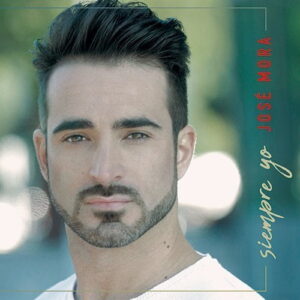 Single "Siempre Yo" - José Mora