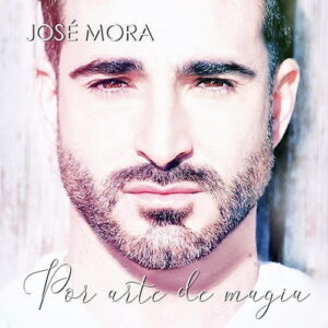 Single "Por Arte de Magia" - José Mora
